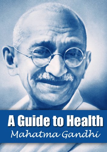 A Guide to Health by Mahatma Gandhi - Click to Buy