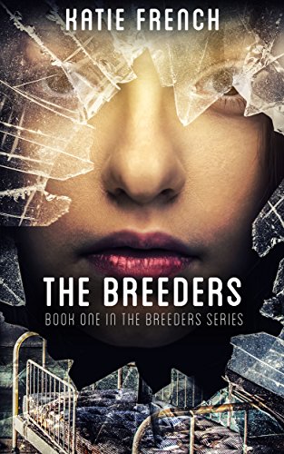 The Breeders: (A Young Adult Dystopian Romance) - Click to Buy