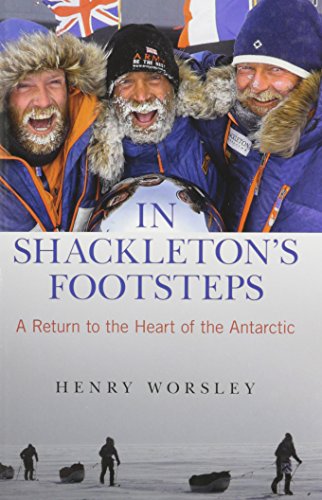 In Shackleton's Footsteps: A Return to the Heart of the Antarctic - Click to Buy