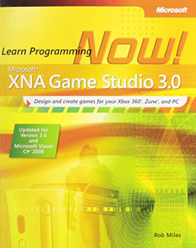 Microsoft® XNA® Game Studio 3.0: Learn Programming Now!