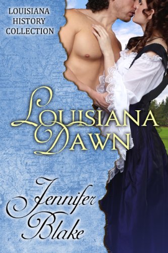 Louisiana Dawn (The Louisiana History Collection Book 3) - Click to Buy