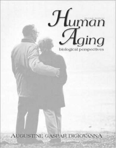 By Augustine G. Digiovanna - Human Aging: Biological Perspectives: 2nd (second) Edition - Click to Buy