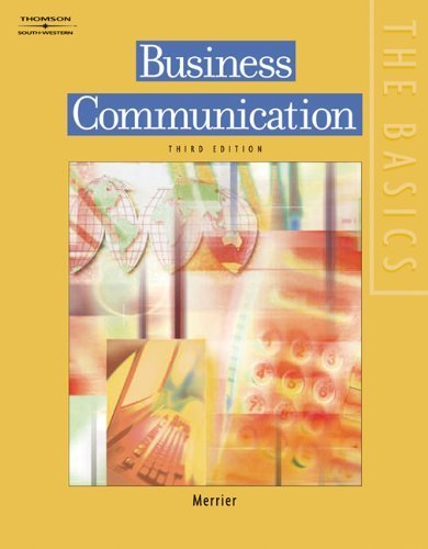 By Patricia Merrier - The Basics: Business Communication: Business Communication: 3rd (third) Edition - Click to Buy