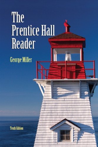 By George E. Miller - The Prentice Hall Reader: 10th (tenth) Edition - Click to Buy