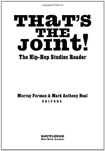 By Murray Forman - That's the Joint! The Hip-hop Studies Reader: 1st (first) Edition - Click to Buy