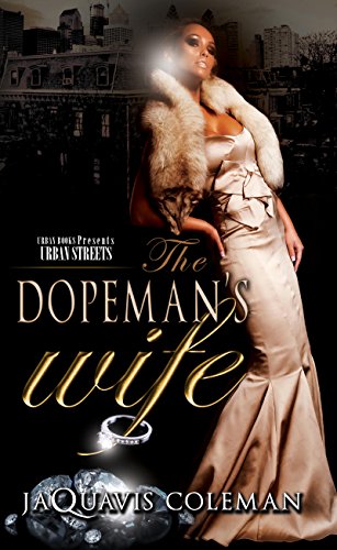 The Dopeman's Wife: Part 1 of the Dopeman's Trilogy (The Dopefiend Trilogy) - Click to Buy