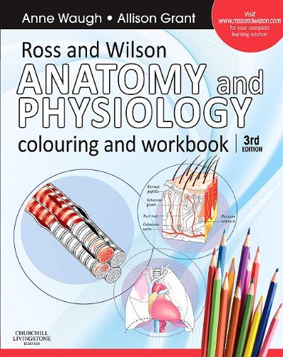 Ross and Wilson Anatomy and Physiology Colouring and Workbook, 3e By Anne Waugh BSc(Hons) MSc CertEd SRN RNT FHEA, Allison Grant BSc PhD RGN [PAPERBACK] - Click to Buy