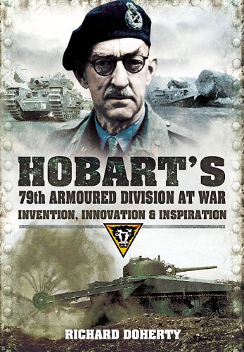 Hobart's 79th Armoured Division at War: Invention, Innovation & Inspiration - Click to Buy