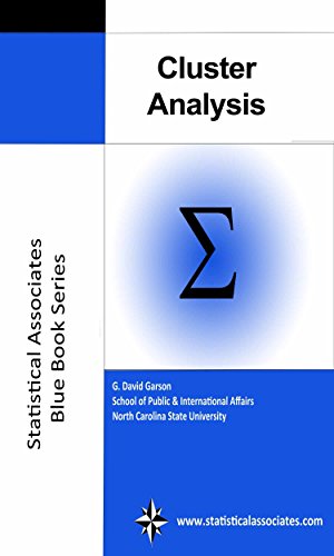Cluster Analysis: 2014 Edition (Statistical Associates Blue Book Series 24)