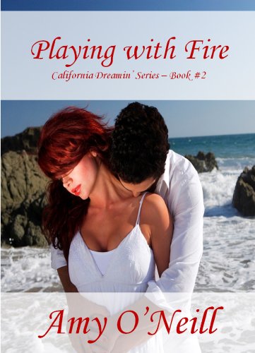 Playing with Fire (California Dreamin' Book 2)