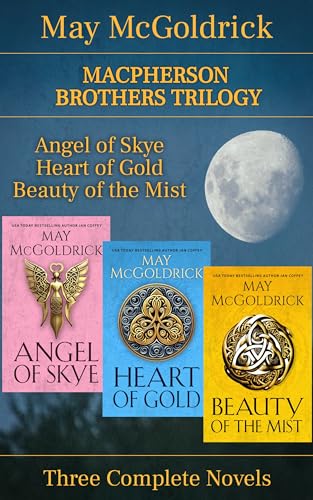 Macpherson Trilogy Box Set: (Three Complete Novels: Angel of Skye, Heart of Gold, Beauty of the Mist) (MacPherson Clan Series) - Click to Buy