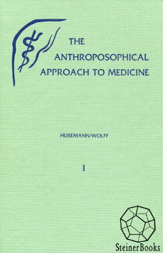 The Anthroposophical Approach to Medicine - Click to Buy