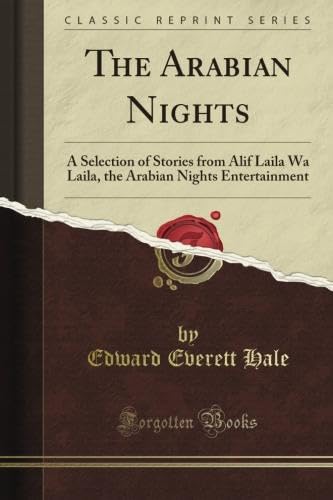 The Arabian Nights: A Selection of Stories from Alif Laila Wa Laila, the Arabian Nights Entertainment (Classic Reprint) - Click to Buy