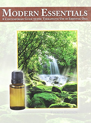 Modern Essentials *4th Edition* a Contemporary Guide to the Therapeutic Use of Essential Oils (The NEW 4th Edition) [Hardcover]