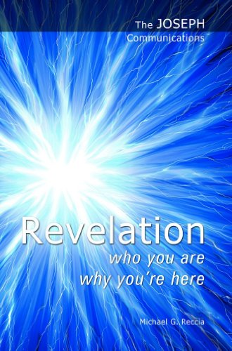 The Joseph Communications: Revelation. Who you are; Why you're here. (English Edition) - Click to Buy