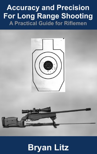 Accuracy and Precision for Long Range Shooting : A Practical Guide for Riflemen - Click to Buy