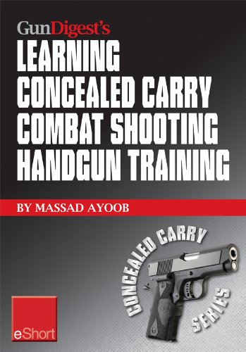 Gun Digest's Learning Combat Shooting Concealed Carry Handgun Training eShort: Learning defensive shooting & how to shoot under pressure may be the only ... you and death. (Concealed Carry eShorts) - Click to Buy