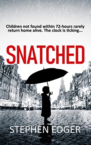 Snatched: A gripping and heart-breaking thriller - Click to Buy