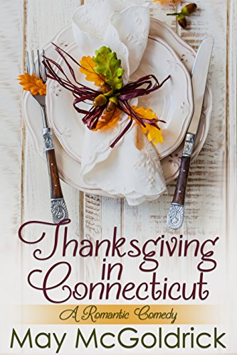 Thanksgiving in Connecticut (A Romantic Comedy) - Click to Buy