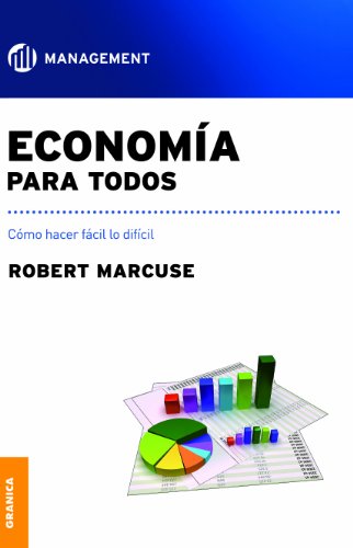 Economía para todos: Como Hacer Fácil Lo Difícil (Spanish Edition) - Click to Buy