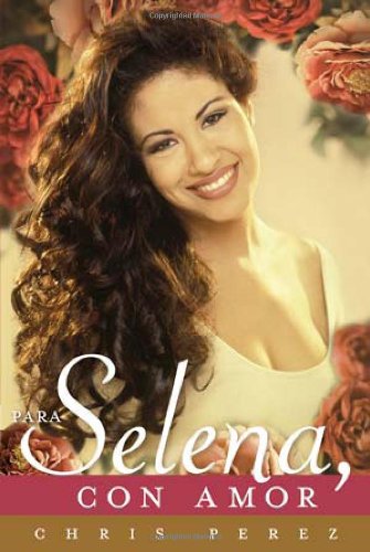 Para Selena, Con Amor (Spanish Edition) - Click to Buy