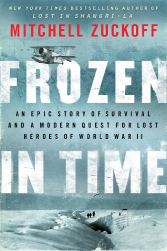 Frozen in Time: An Epic Story of Survival and a Modern Quest for Lost Heroes of World War II (P.S.) - Click to Buy
