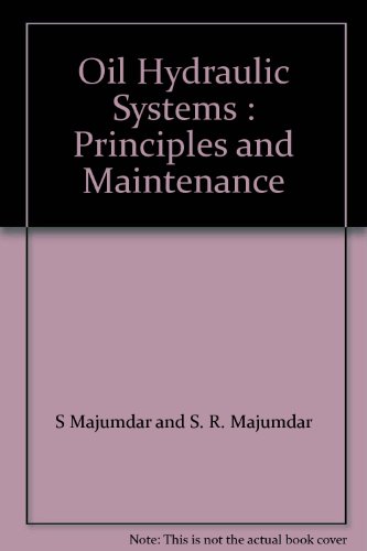 Oil Hydraulic Systems : Principles and Maintenance - Click to Buy