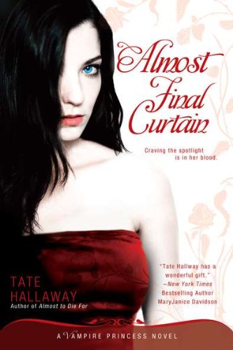 Almost Final Curtain: A Vampire Princess Novel (Vampire Princess of St. Paul) - Click to Buy