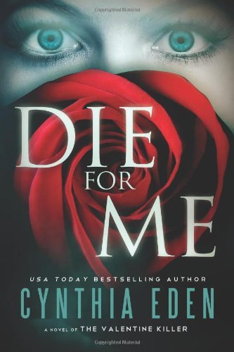 Die For Me: A Novel of the Valentine Killer - Click to Buy