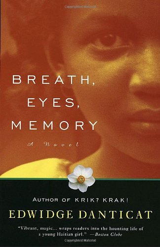 Breath, Eyes, Memory by Danticat, Edwidge [Paperback] - Click to Buy