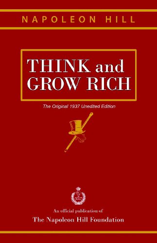 Think and Grow Rich: The Original 1937 Unedited Edition - Click to Buy