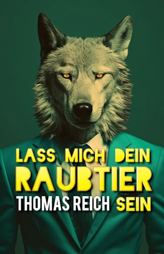 Lass mich dein Raubtier sein (German Edition) - Click to Buy