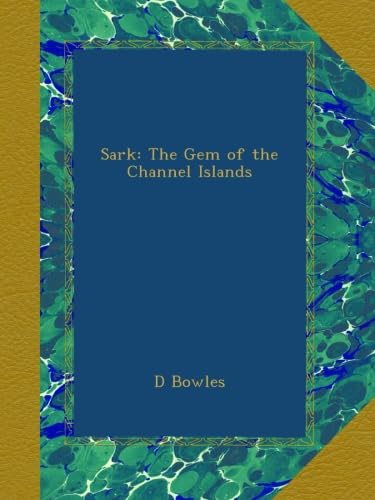 Sark: The Gem of the Channel Islands - Click to Buy