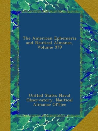 The American Ephemeris and Nautical Almanac, Volume 979 - Click to Buy