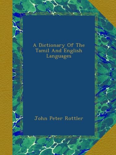 A Dictionary Of The Tamil And English Languages