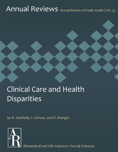 Clinical Care and Health Disparities (Annual Review of Public Health Book 33) - Click to Buy