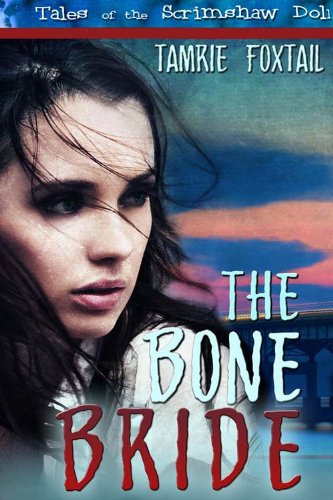The Bone Bride (Tales of the Scrimshaw Doll) - Click to Buy