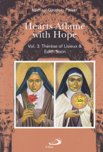 Therese of Lisieux & Edith Stein (Hearts Aflame with Hope Book 3) - Click to Buy