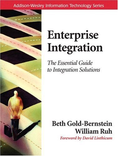 By Beth Gold-Bernstein - Enterprise Integration: The Essential Guide to Integration Solutions: 1st (First) Edition - Click to Buy