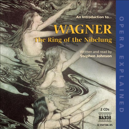 Ring of the Nibelung: Opera Explained