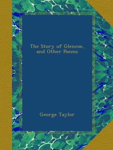 The Story of Glencoe, and Other Poems