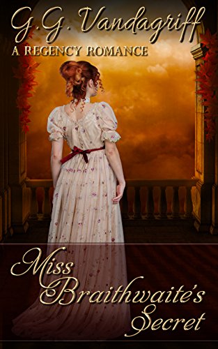 Miss Braithwaite's Secret (Six Rogues and Their Ladies Book 3) - Click to Buy