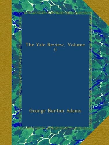 The Yale Review, Volume 5 - Click to Buy