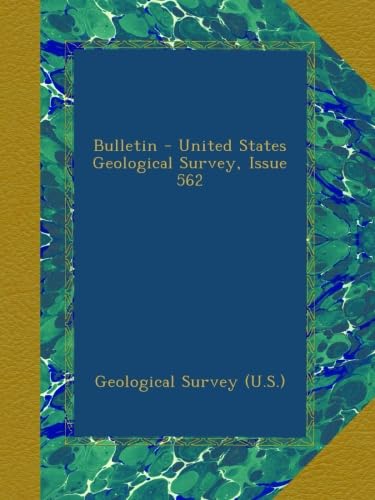 Bulletin - United States Geological Survey, Issue 562 - Click to Buy