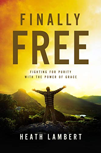 Finally Free: Fighting for Purity with the Power of Grace - Click to Buy