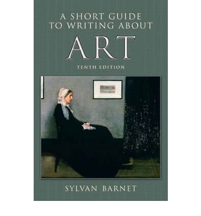 [ [ [ A Short Guide to Writing about Art (Short Guides) [ A SHORT GUIDE TO WRITING ABOUT ART (SHORT GUIDES) ] By Barnet, Sylvan ( Author )Jan-03-2010 Paperback - Click to Buy
