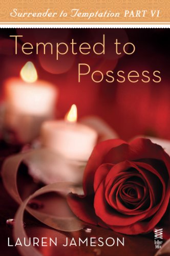 Surrender to Temptation Part VI: Tempted to Possess (English Edition) - Click to Buy