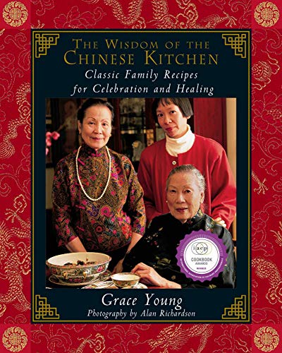 The Wisdom of the Chinese Kitchen: Classic Family Recipes for Celebration and Healing - Click to Buy