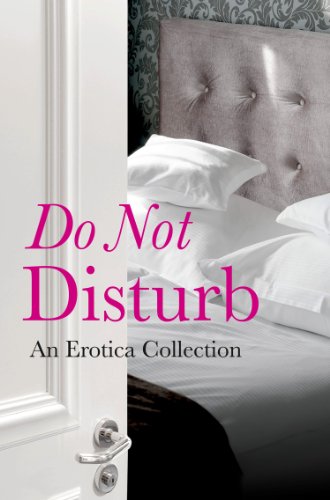 Do Not Disturb: An Erotica Collection - Click to Buy