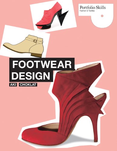 Footwear Design: Portfolio Skills: Fashion and Textiles